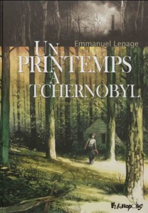 Un Printemps à Tchernobyl - Emmanuel Lepage (Futuropolis, 2012)